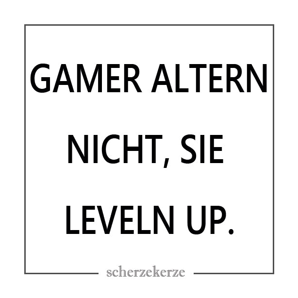 GAMER ALTERN NICHT SIE LEVELN UP