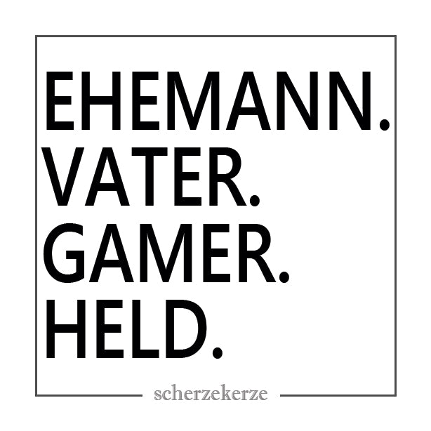 EHEMANN VATER GAMER HELD