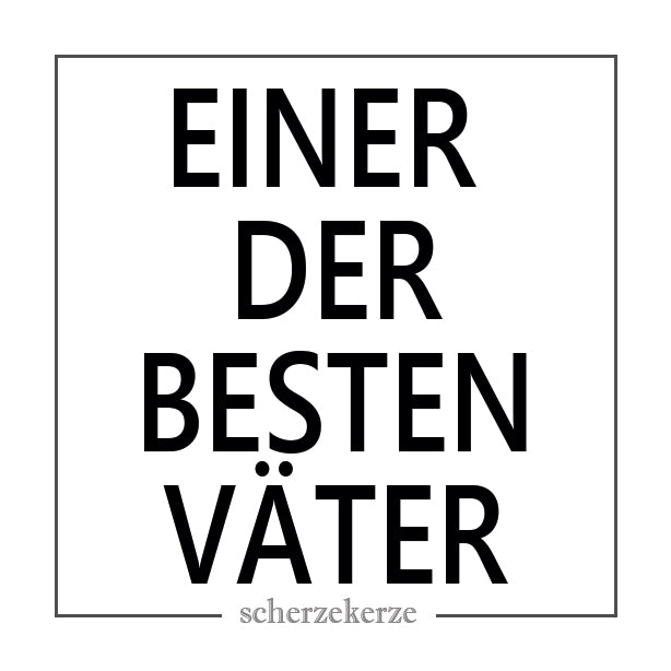 EINER DER BESTEN VÄTER
