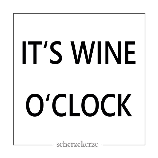 IT'S WINE O'CLOCK