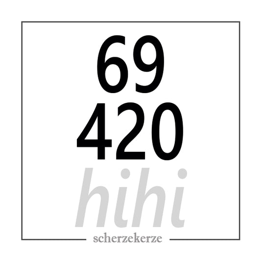 69 420 HIHI