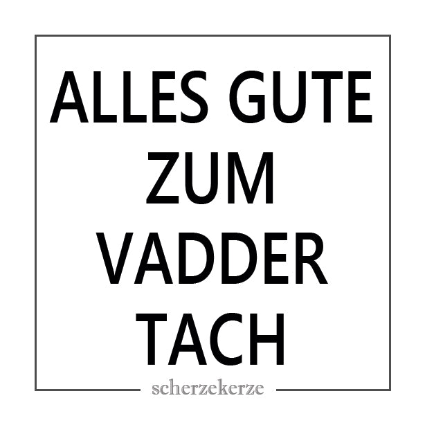 ALLES GUTE ZUM VADDER TACH