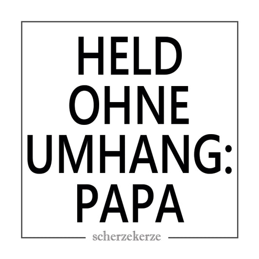 HELD OHNE UMHANG: PAPA